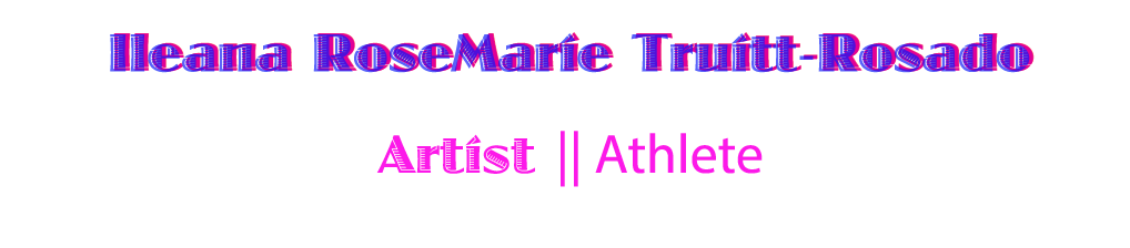 Ileana Truitt - Artist & Athlete